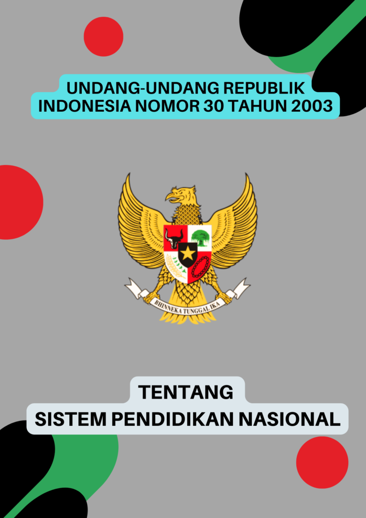 UNDANG-UNDANG REPUBLIK INDONESIA NOMOR 30 TAHUN 2003